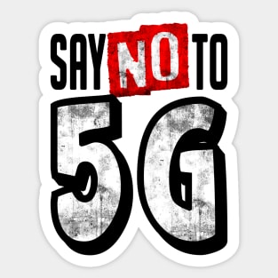 Say no To 5G, Against 5G, Save Us All, Stop 5g, 5G Sticker